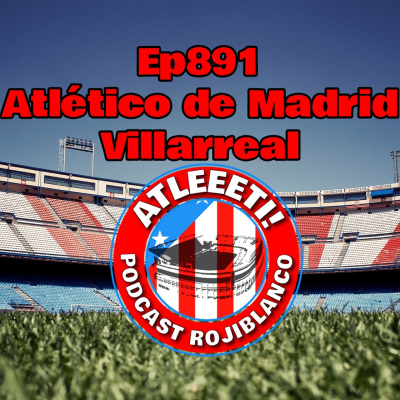 Atleeeti! Podcast Rojiblanco