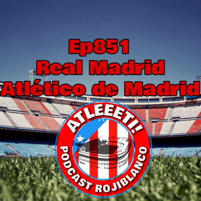 Atleeeti! Podcast Rojiblanco