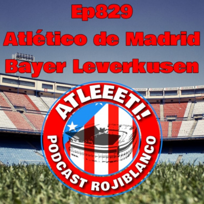 Atleeeti! Podcast Rojiblanco