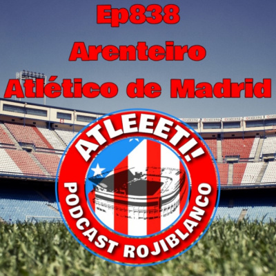 Atleeeti! Podcast Rojiblanco