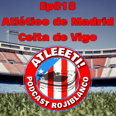Atleeeti! Podcast Rojiblanco