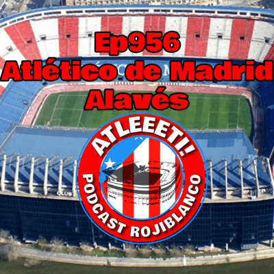 Atleeeti! Podcast Rojiblanco