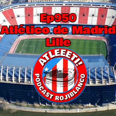 Atleeeti! Podcast Rojiblanco