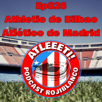 Atleeeti! Podcast Rojiblanco