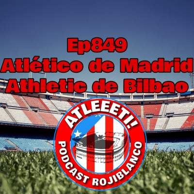 Atleeeti! Podcast Rojiblanco