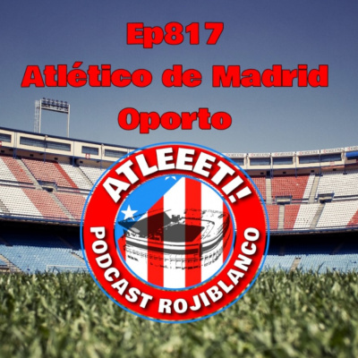 Atleeeti! Podcast Rojiblanco