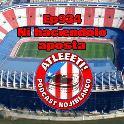 Atleeeti! Podcast Rojiblanco