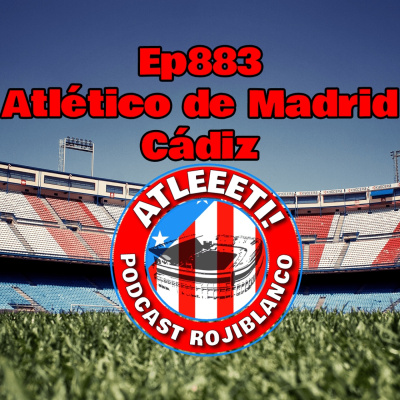 Atleeeti! Podcast Rojiblanco