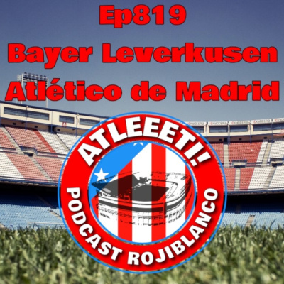 Atleeeti! Podcast Rojiblanco