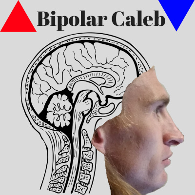 Bipolar Caleb Podcast