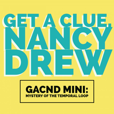 Get A Clue, Nancy Drew