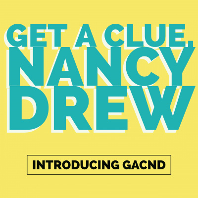 Get A Clue, Nancy Drew