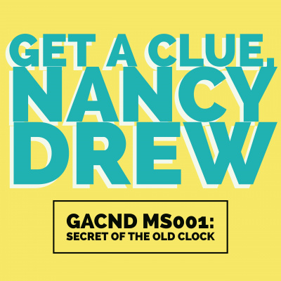 Get A Clue, Nancy Drew