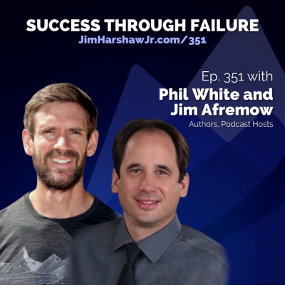 Success Through Failure With Jim Harshaw Jr | Goal Setting, Habits, Mindset And Motivation For Sports, Business And Life
