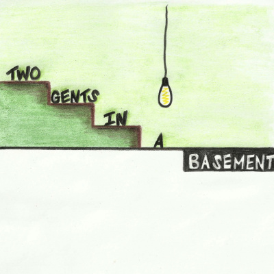Two Gents In A Basement