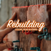 It All Starts With Pain - Rebuilding: Lessons from Nehemiah