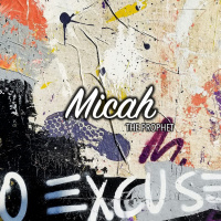 Blind and Deaf To Justice - The Prophet Micah