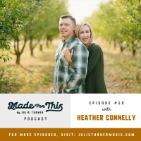 Made For This Podcast-Episode 19: Heather Connelly