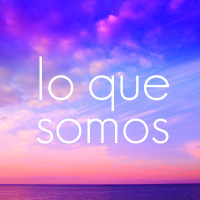 Lo Que Somos | Parte 1 Mensaje | 2024