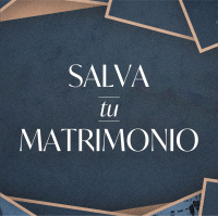 Salva Tu Matrimonio | Parte 1