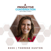 Productive Conversations with Therese Huston