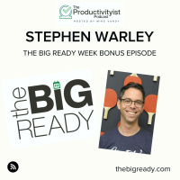 The BIG Ready Week: Stephen Warley