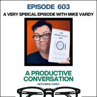 A VERY SPECIAL EPISODE: Mike Vardy Talks About The Productivity Diet