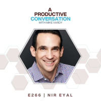 Becoming Indistractable with Nir Eyal
