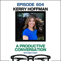Kerry Hoffman Talks About Order, Chaos, and Planning with Purpose