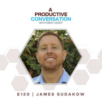 Picking the Low Hanging Fruit with James Sudakow