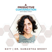 Overcoming Overwhelm with Dr. Samantha Brody