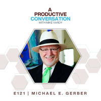 Beyond the E-Myth with Michael E. Gerber