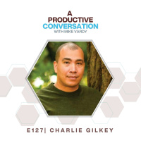 A Focus on Flourishing with Charlie Gilkey