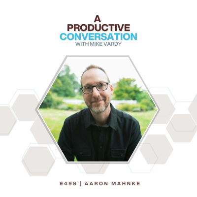 The Productivityist Podcast: Ideas And Tools For Personal Productivity | Time Management | Goals | Habits | Working Better