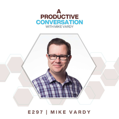 The Productivityist Podcast: Ideas And Tools For Personal Productivity | Time Management | Goals | Habits | Working Better