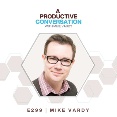The Productivityist Podcast: Ideas And Tools For Personal Productivity | Time Management | Goals | Habits | Working Better