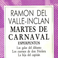 Martes de Carnaval: Los Cuernos de Don Friolera (Ramón María del Valle-Inclán)