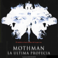Mothman: La Ultima Profecía (Thriller, Fantástico, Sobrenatural, Basado en hechos reales 2002)