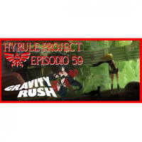 Hyrule Project Episodio 59: Gravity Rush