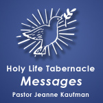 Holy Life Tabernacle - Pastor Jeanne Kaufman