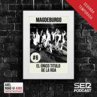 Axel Road | Magdeburgo: el único título de la RDA | T02E06