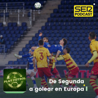 De Segunda a golear en Europa