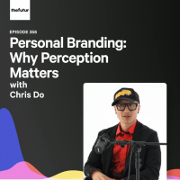 Personal Branding: Why Perception Matters - With Chris Do | Ep 356