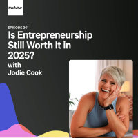 Is Entrepreneurship Still Worth It in 2025? w/ Jodie Cook | Ep 361
