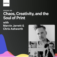 Chaos, Creativity, and the Soul of Print w/ Marvin Scott Jarrett  Chris Ashworth | Ep 369