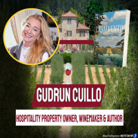 Interview with Gudrun Cuillo: Hospitality Property Owner, Winemaker  Author | Ep. #346