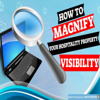 How to Magnify Your Hospitality Property’s Visibility | Ep. #259
