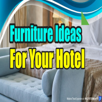 Furniture Ideas for Your Hotel | Ep. #315