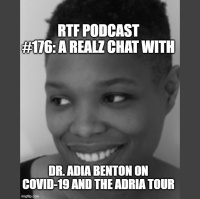 RTF Podcast #176: A Realz Chat with Dr. Adia Benton on Covid-19 and Adria Tour
