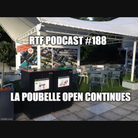 RTF Podcast #188: La Poubelle Open Continues